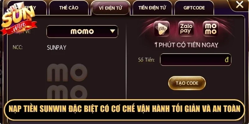 Nạp tiền Sunwin đặc biệt có cơ chế vận hành tối giản và an toàn